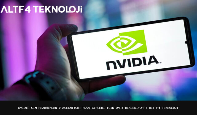 Nvidia-Cin-pazarindan-vazgecmiyor-H200-cipleri-icin-onay-bekleniyor